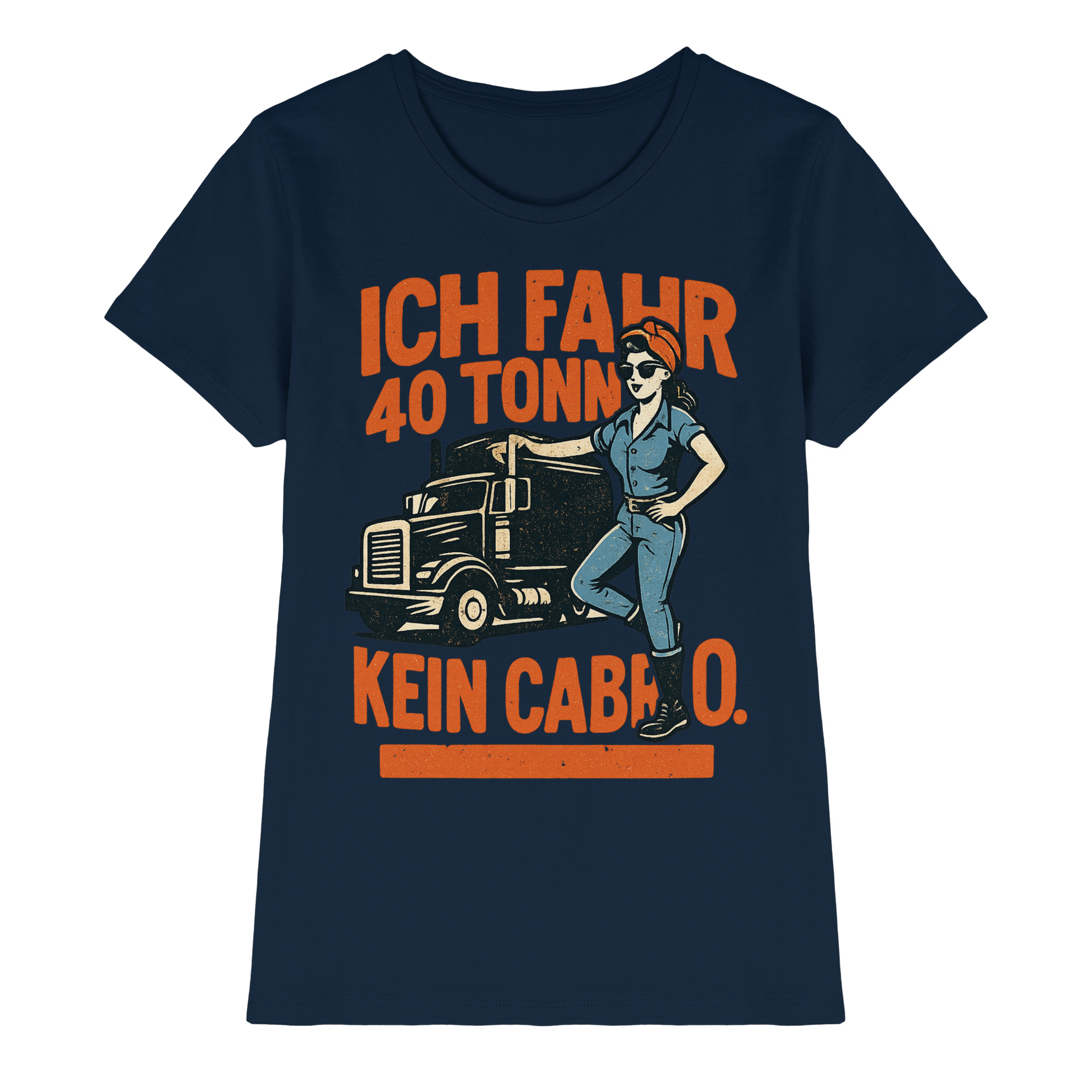 Ich fahr 40 Tonner - kein Cabrio - Ladies Premium Shirt