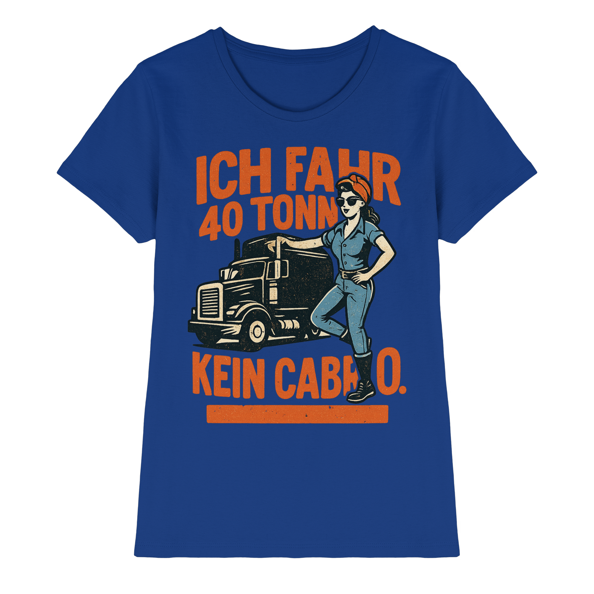 Ich fahr 40 Tonner - kein Cabrio - Ladies Premium Shirt