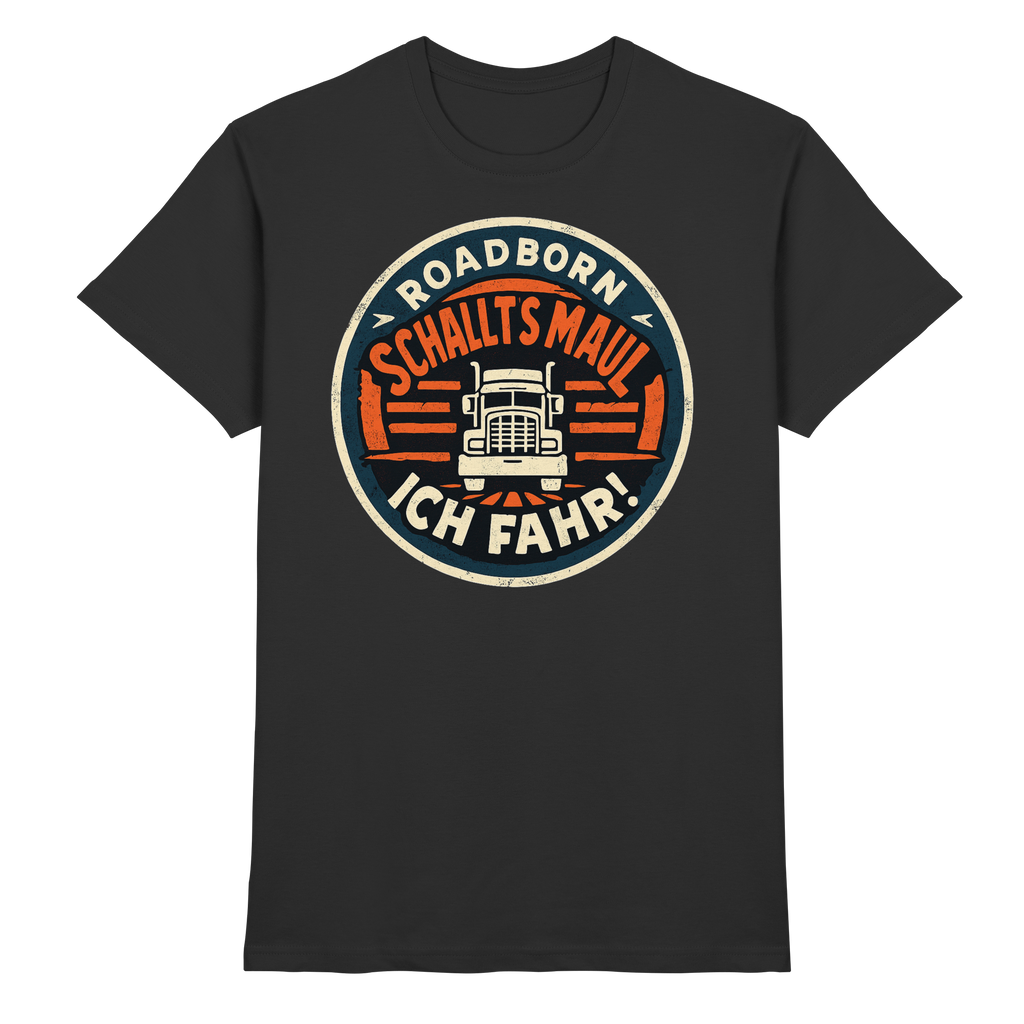 Schallt's Mal - Ich fahr! - Premium Shirt