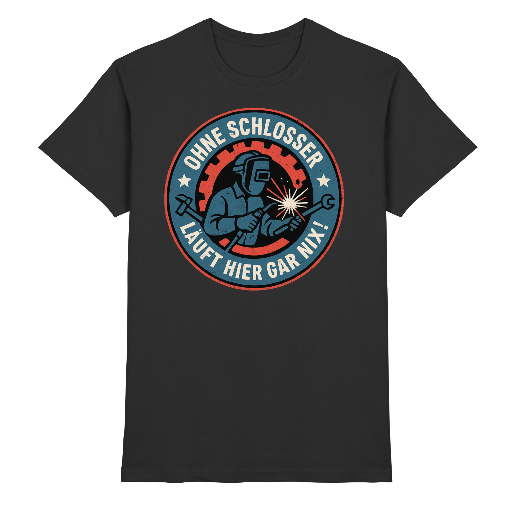 Ohne Schlosser läuft hier gar nix! - Premium Shirt