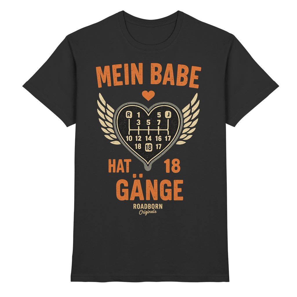Mein Babe hat 18 Gänge - Premium Shirt