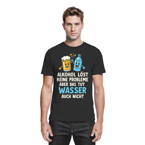 Alkohol löst keine Probleme aber Wasser auch nicht - Premium Shirt