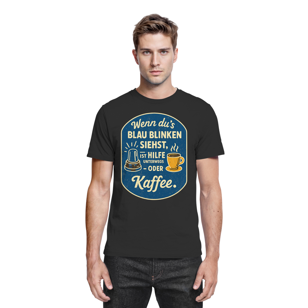 Wenn du's blau blinken siehst, ist Hilfe unterwegs - oder Kaffee - Premium Shirt