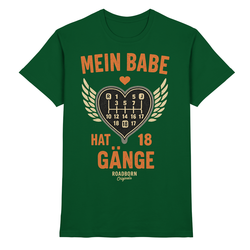 Mein Babe hat 18 Gänge - Premium Shirt
