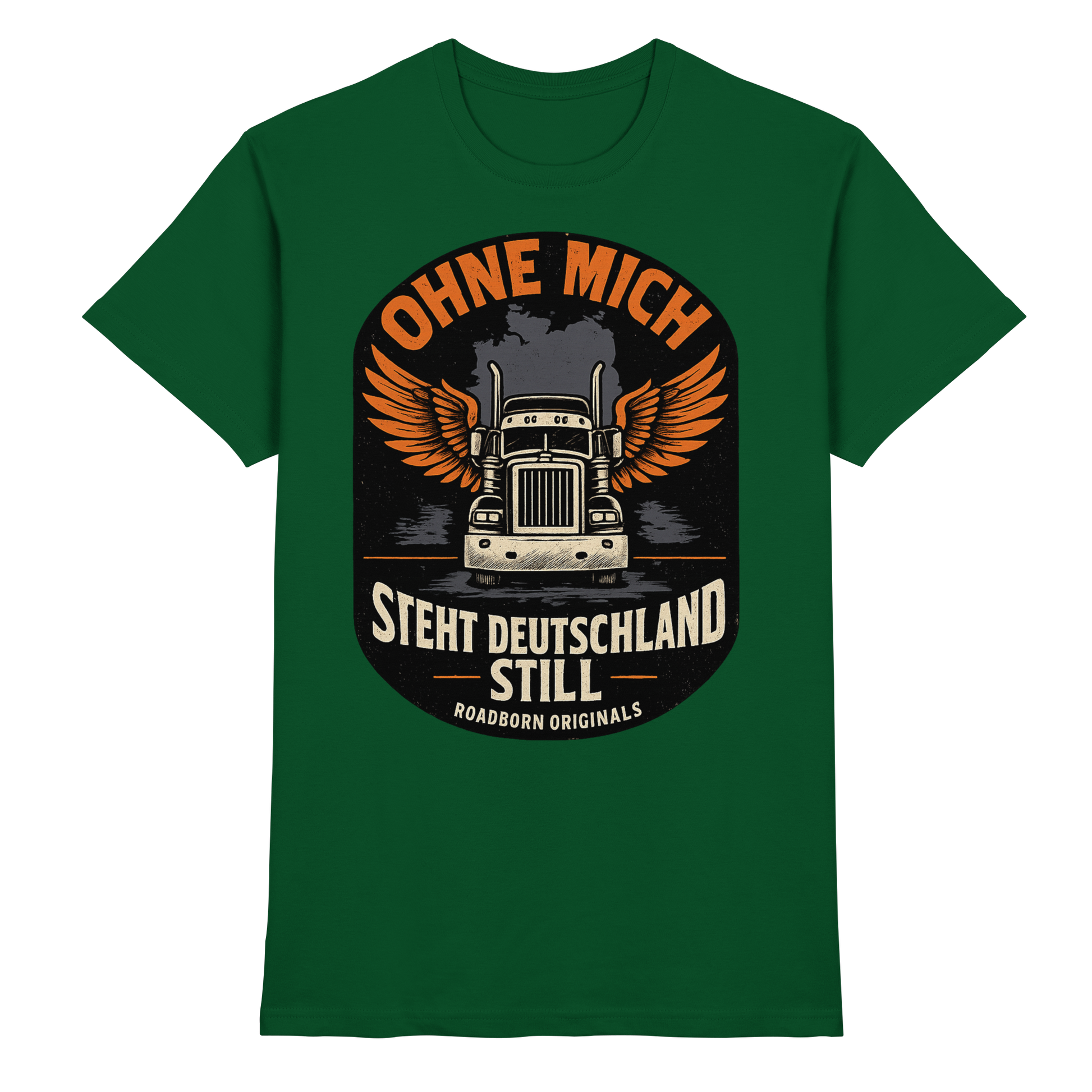 Ohne mich steht Deutschland still - Premium Shirt