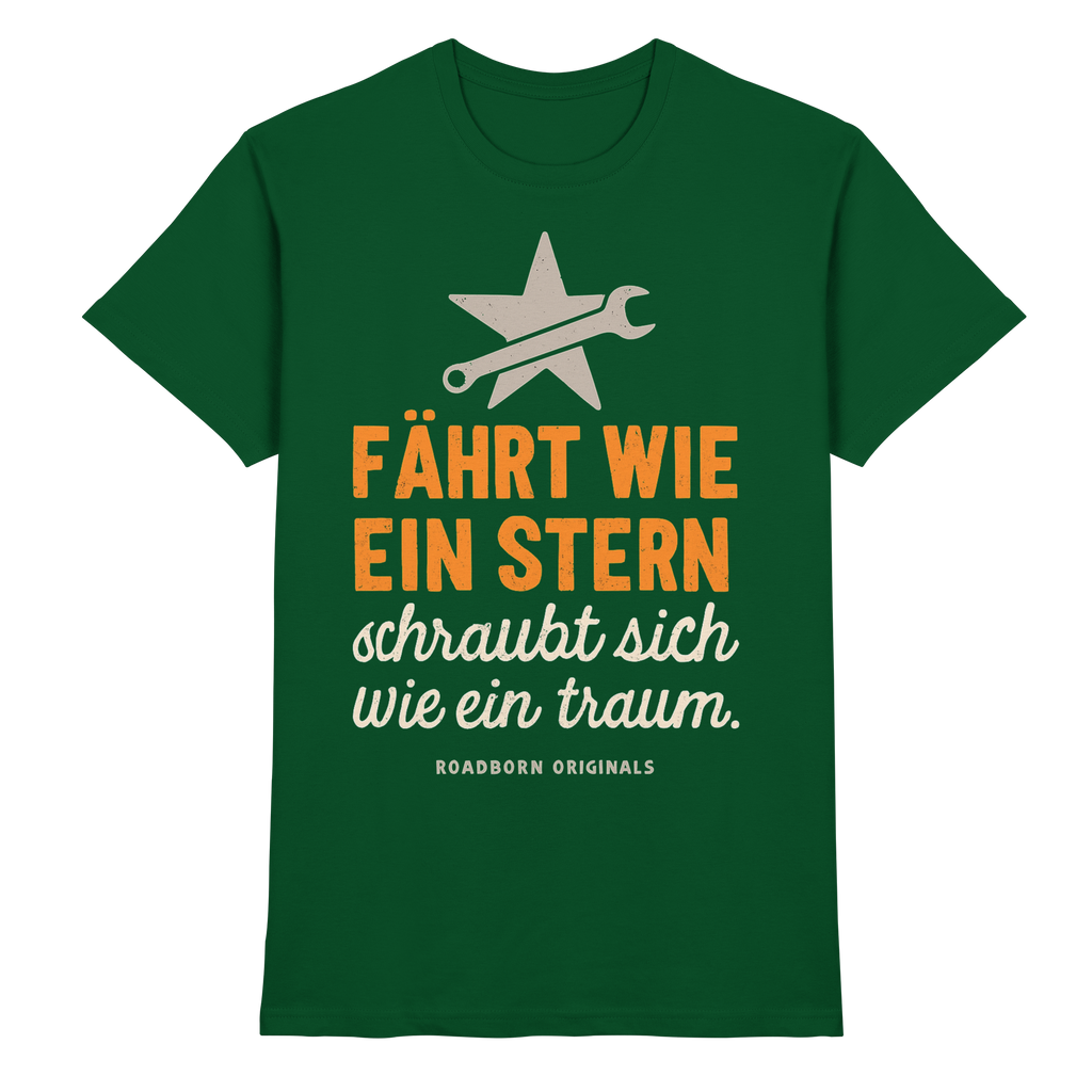 Fährt wie ein Stern, schraubt sich wie ein Traum - Premium Shirt
