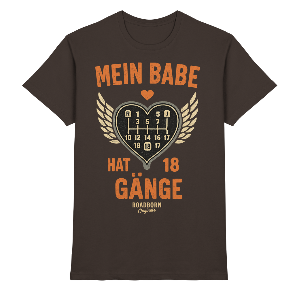 Mein Babe hat 18 Gänge - Premium Shirt