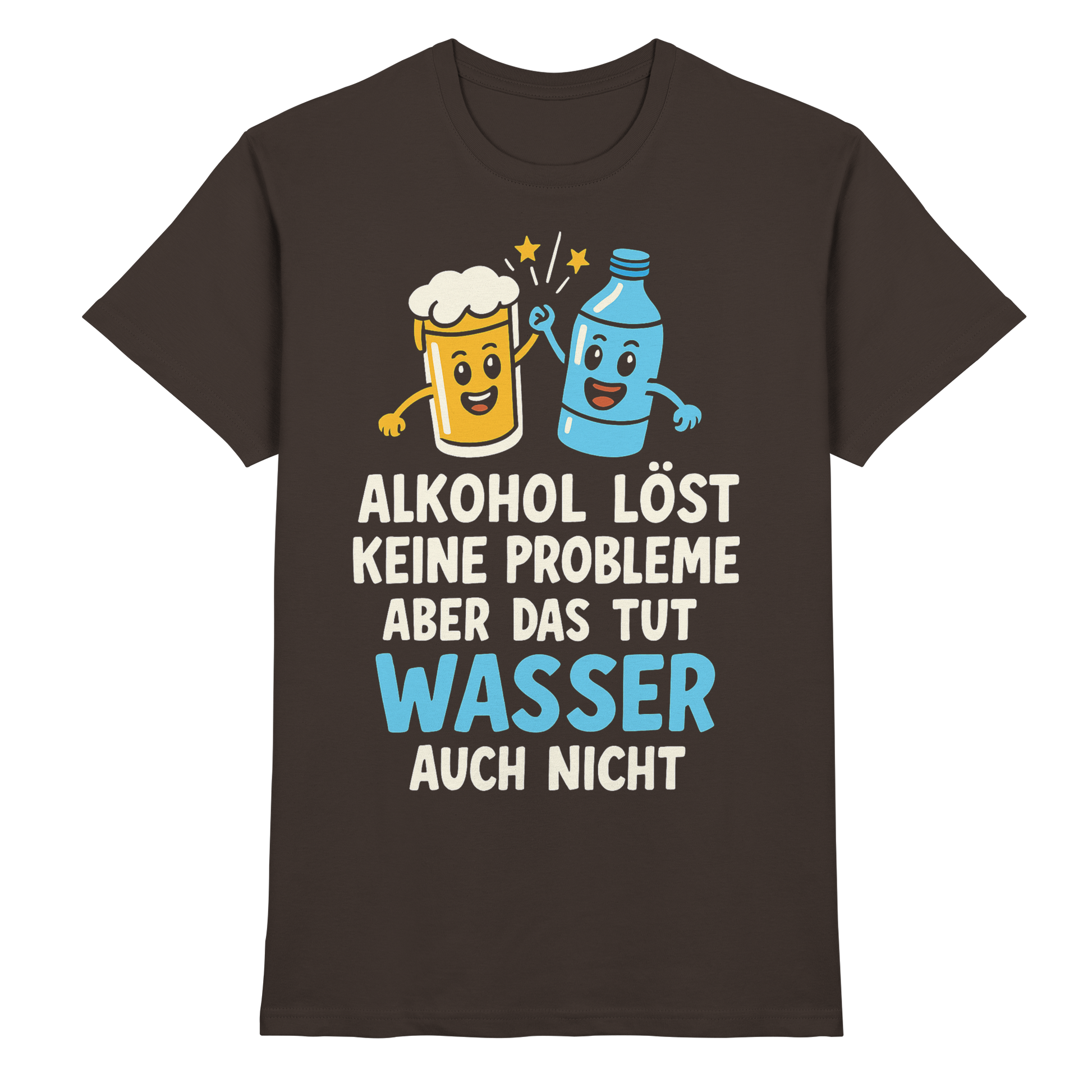 Alkohol löst keine Probleme aber Wasser auch nicht - Premium Shirt
