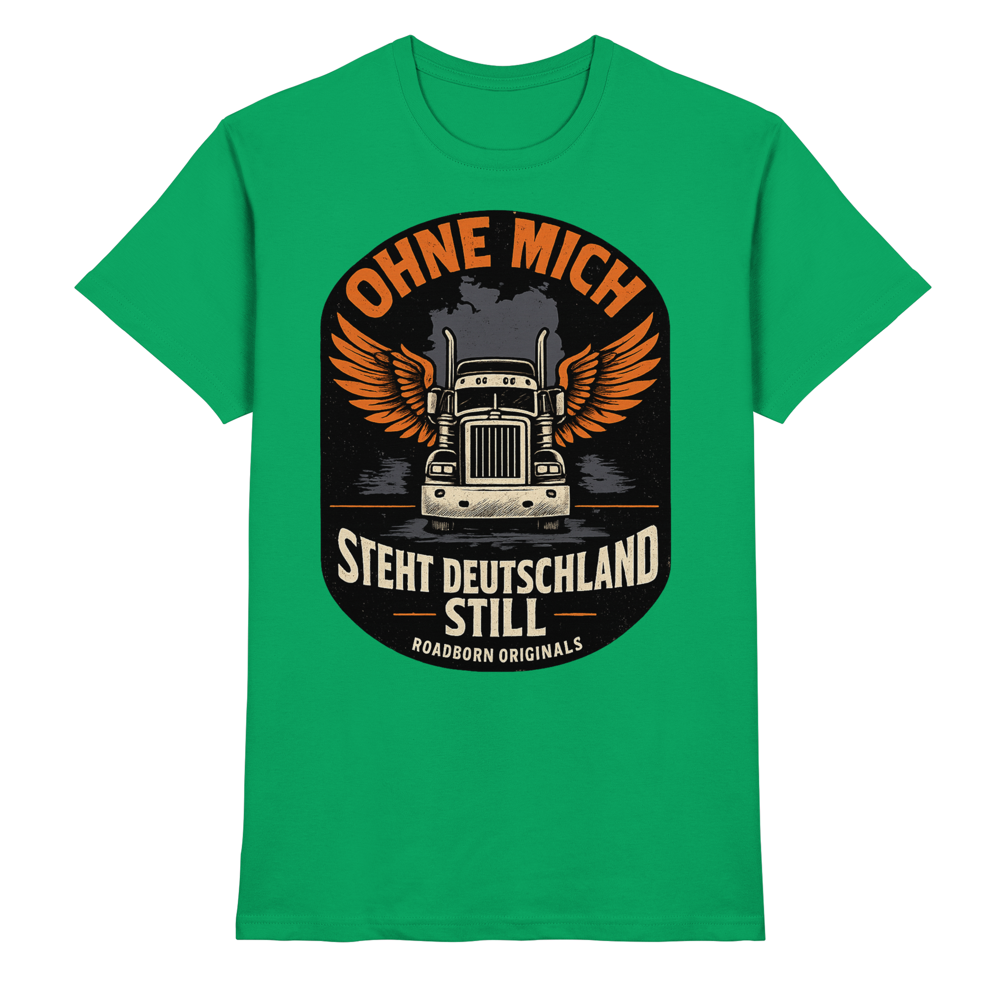 Ohne mich steht Deutschland still - Premium Shirt