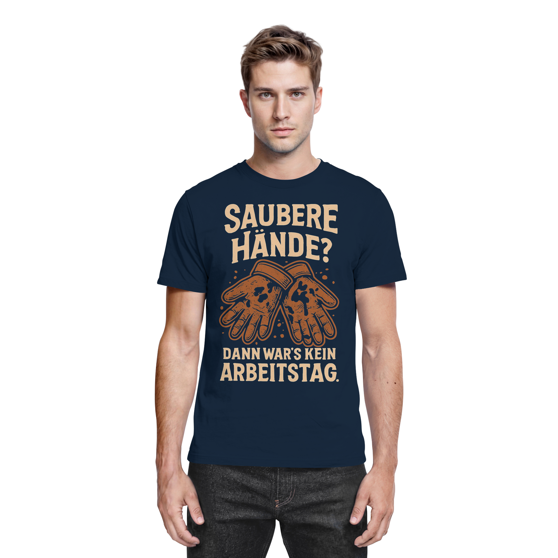 Saubere Hände? Dann war's kein Arbeitstag - Premium Shirt