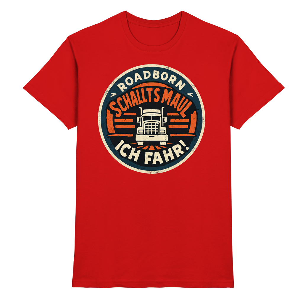 Schallt's Mal - Ich fahr! - Premium Shirt