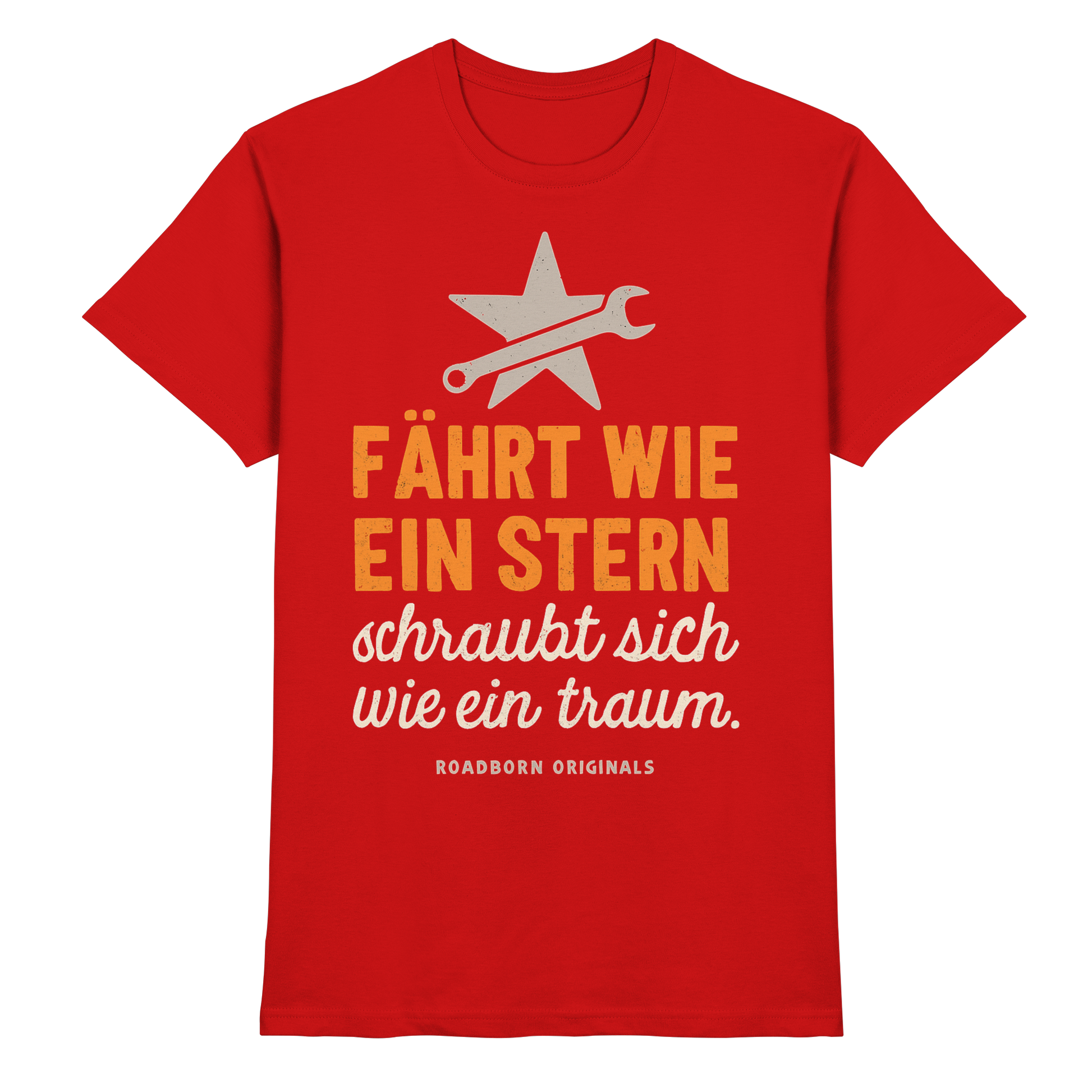 Fährt wie ein Stern, schraubt sich wie ein Traum - Premium Shirt