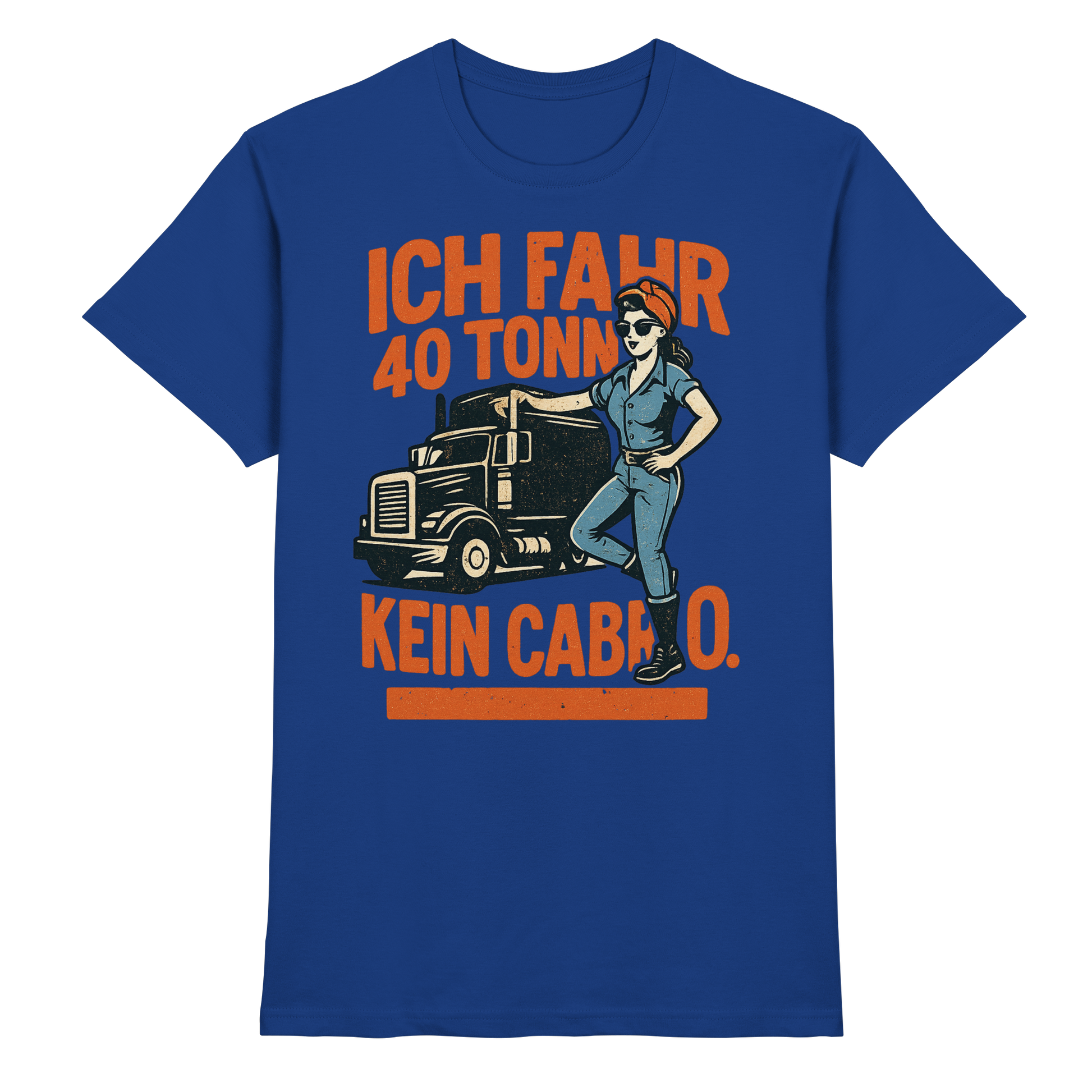 Ich fahr 40 Tonner - kein Cabrio - Premium Shirt
