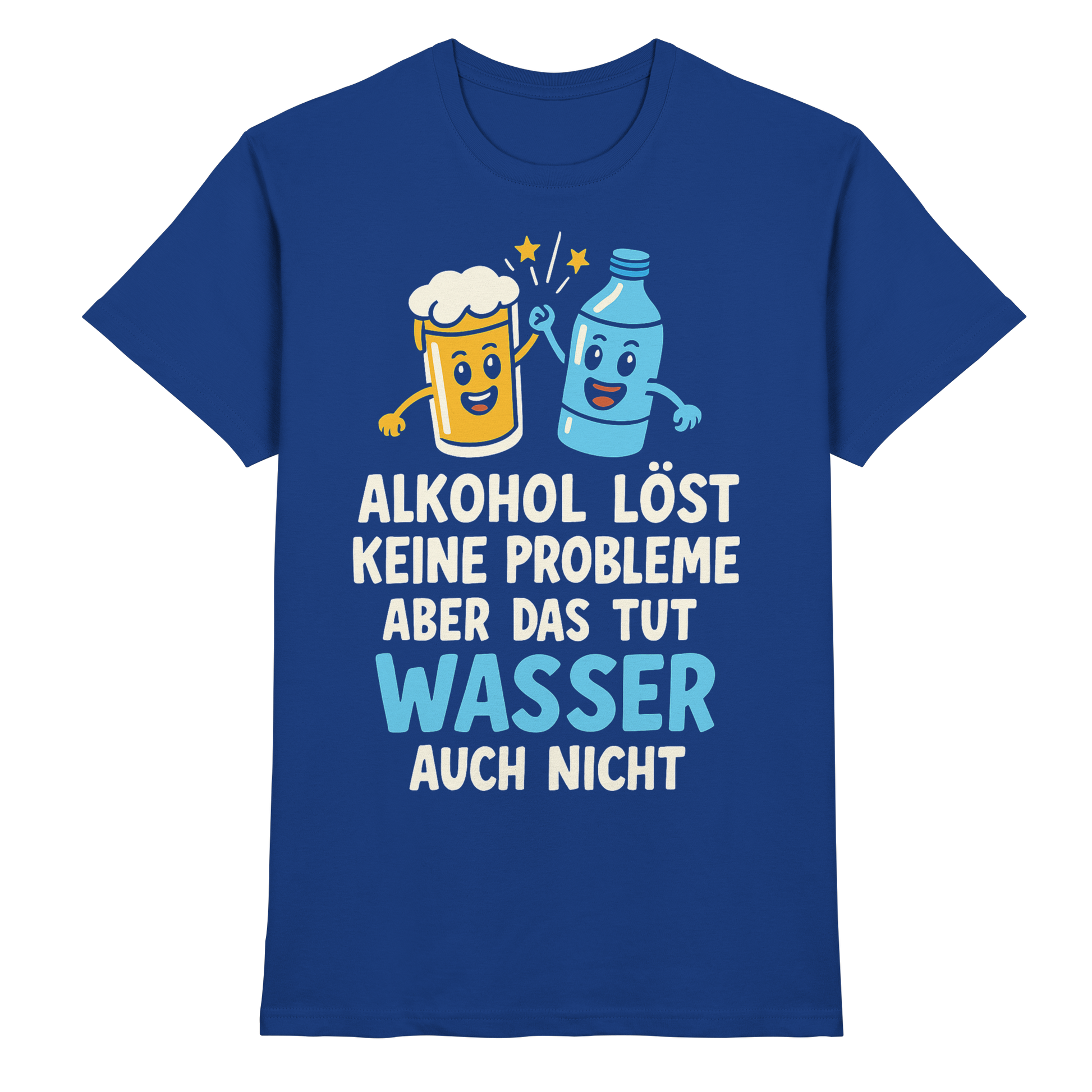 Alkohol löst keine Probleme aber Wasser auch nicht - Premium Shirt