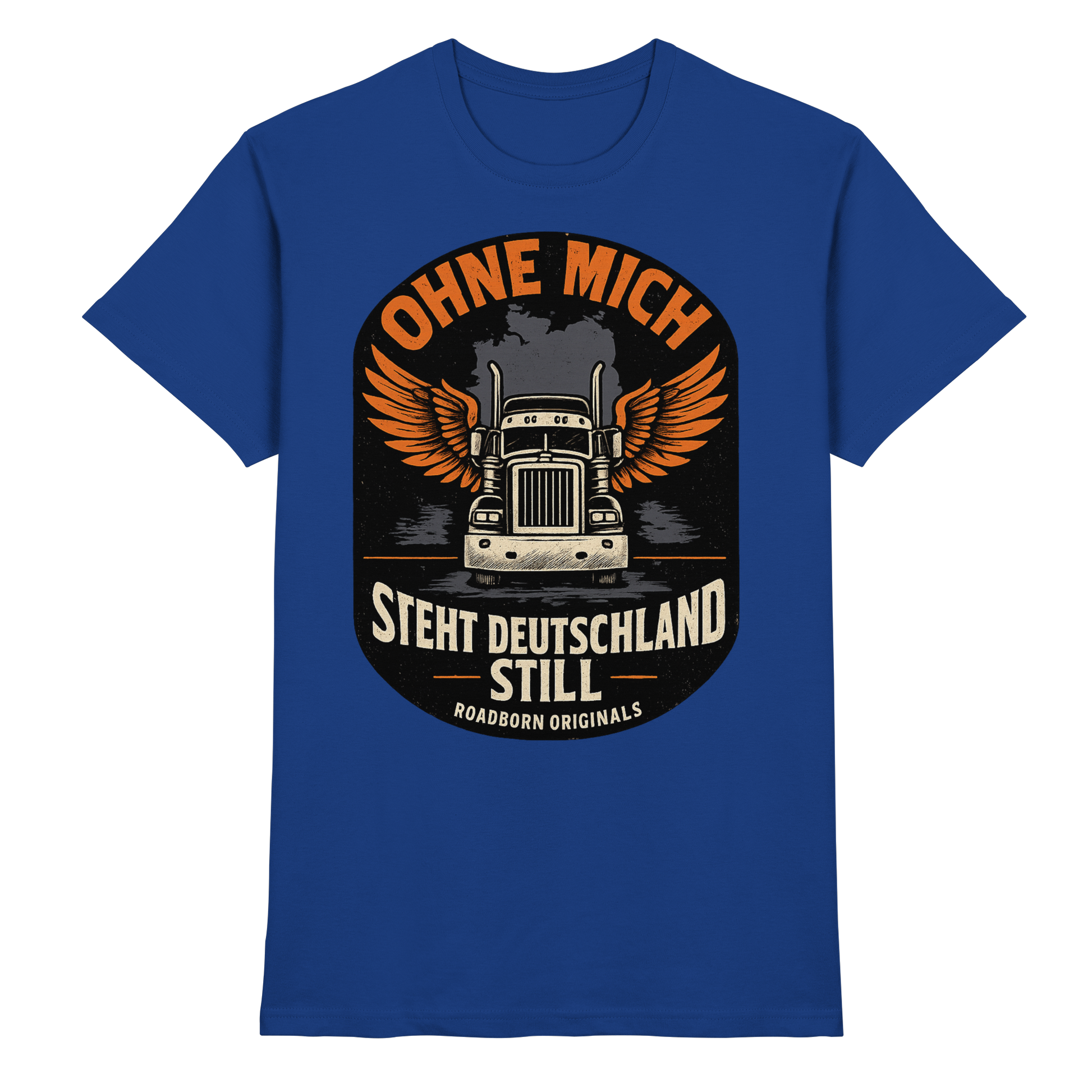 Ohne mich steht Deutschland still - Premium Shirt