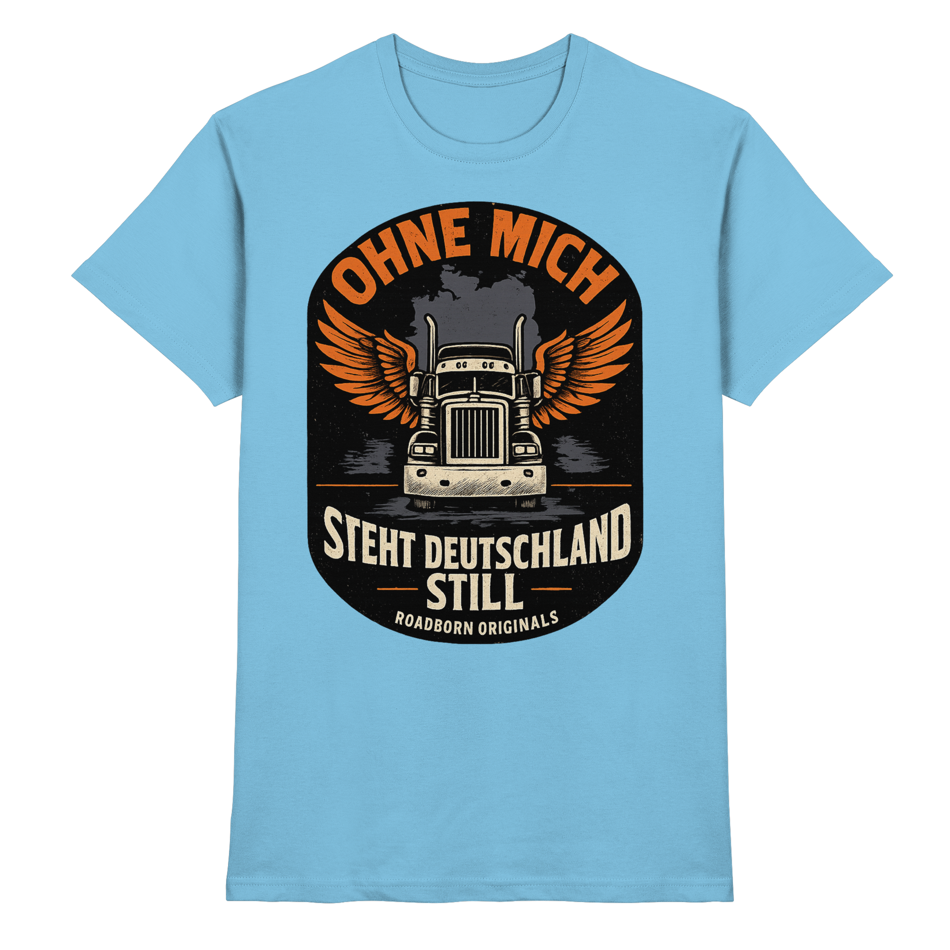 Ohne mich steht Deutschland still - Premium Shirt