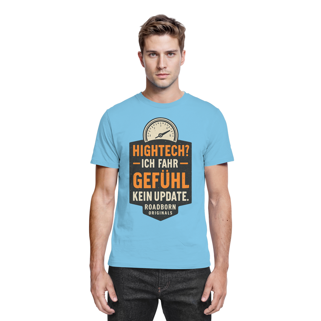 Hightech? Ich fahr Gefühl - kein Update. - Premium Shirt