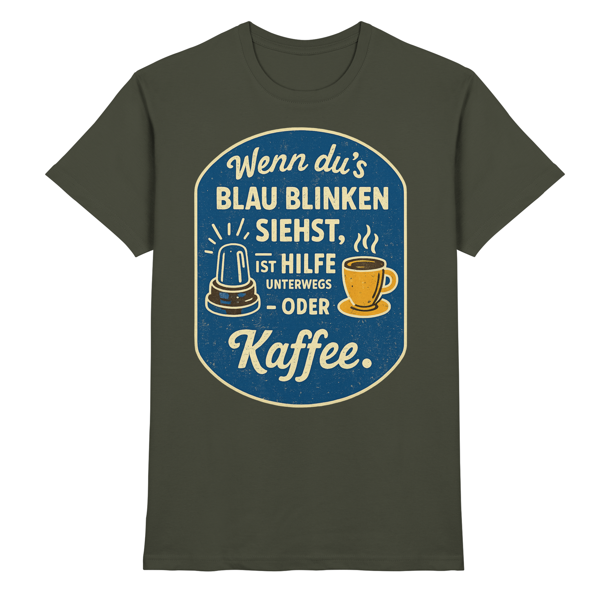 Wenn du's blau blinken siehst, ist Hilfe unterwegs - oder Kaffee - Premium Shirt