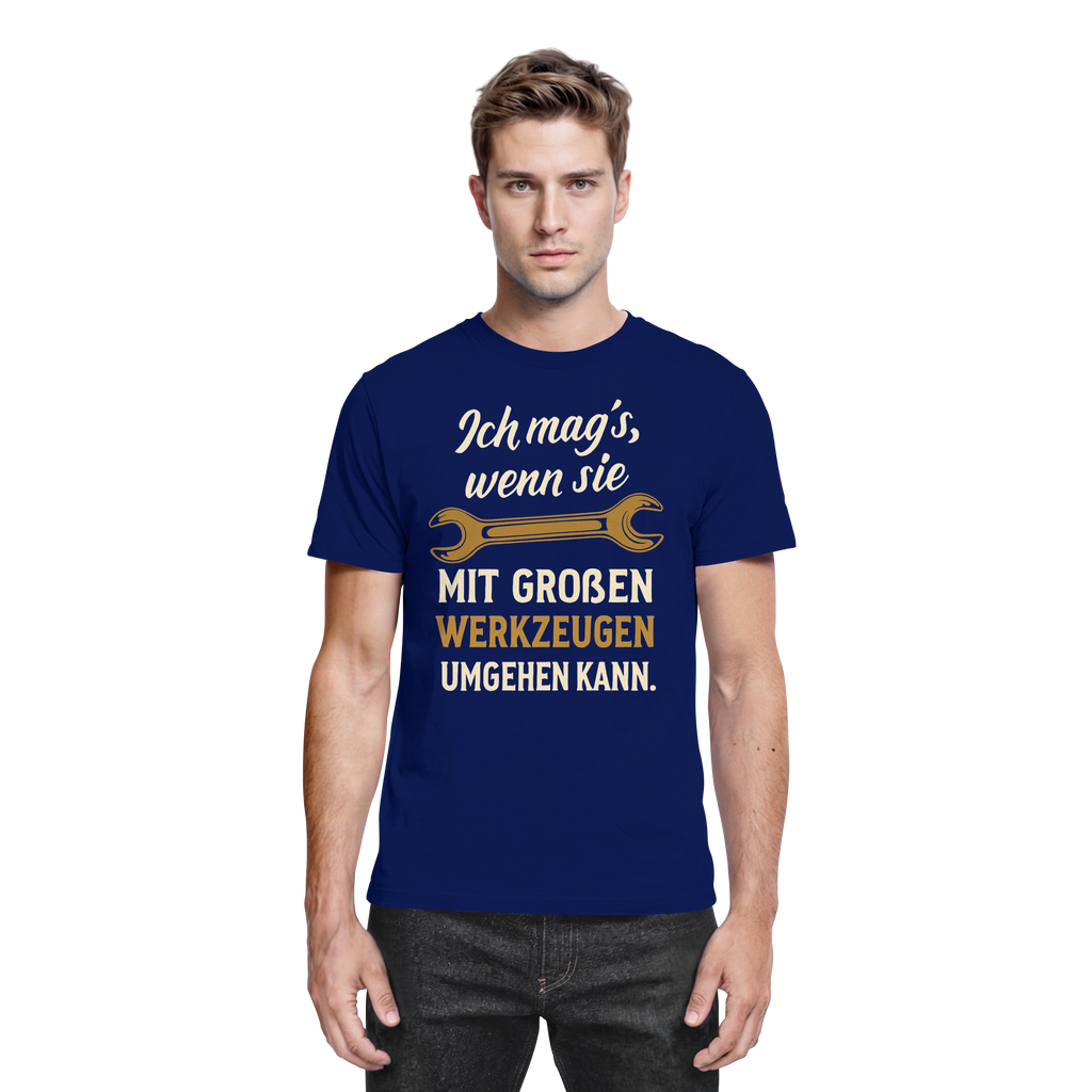 Ich mag's, wenn sie mit großen Werkzeugen umgehen kann - Premium Shirt