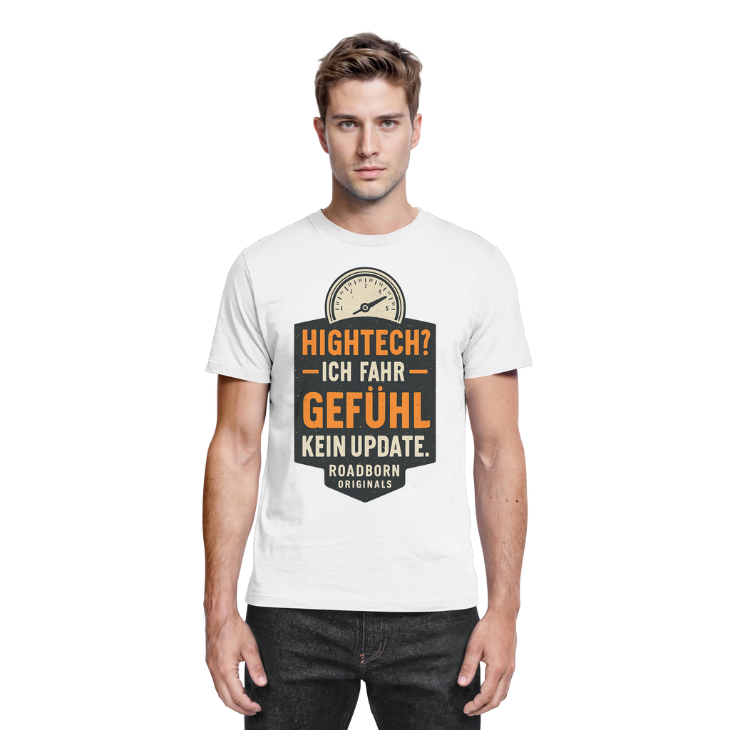 Hightech? Ich fahr Gefühl - kein Update. - Premium Shirt