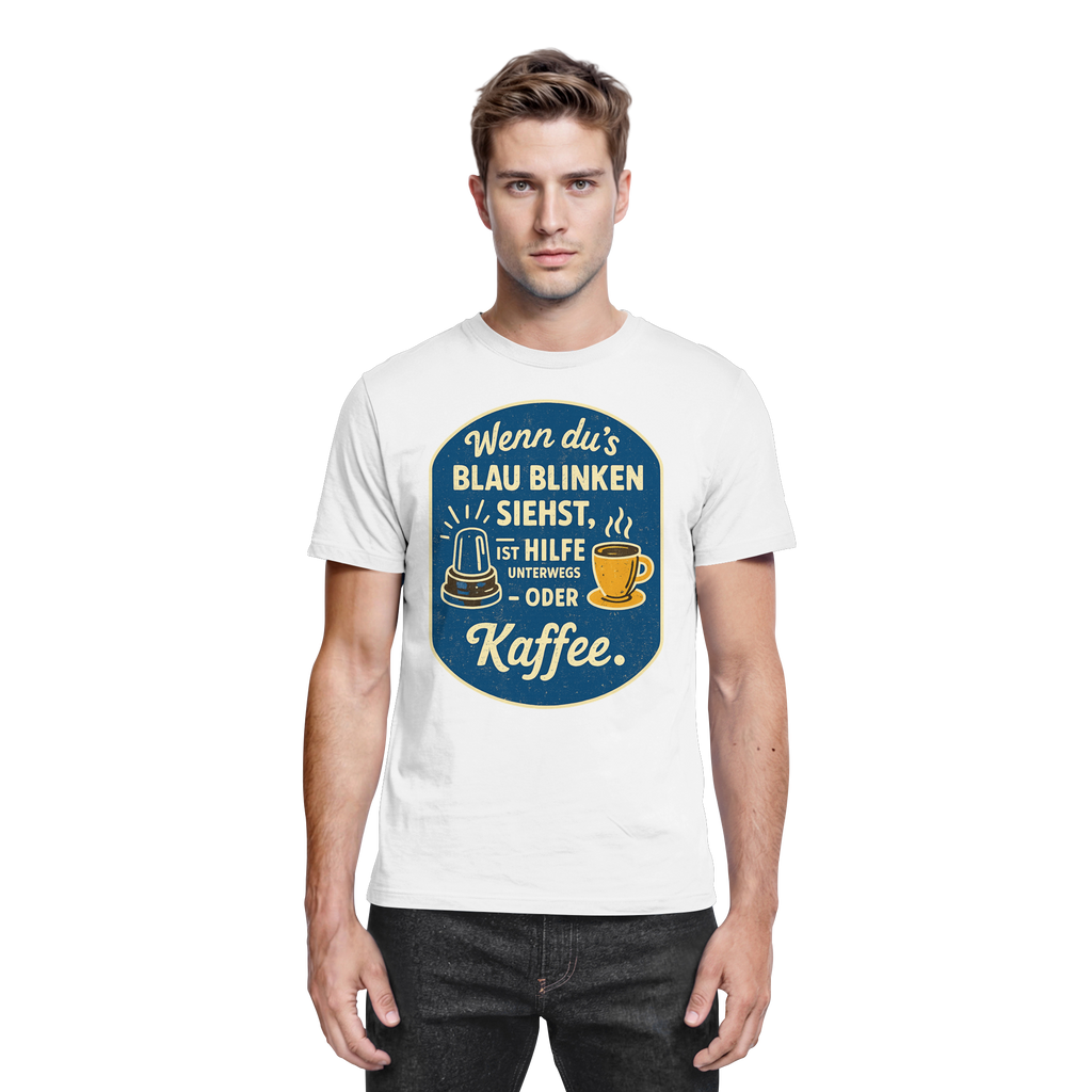 Wenn du's blau blinken siehst, ist Hilfe unterwegs - oder Kaffee - Premium Shirt
