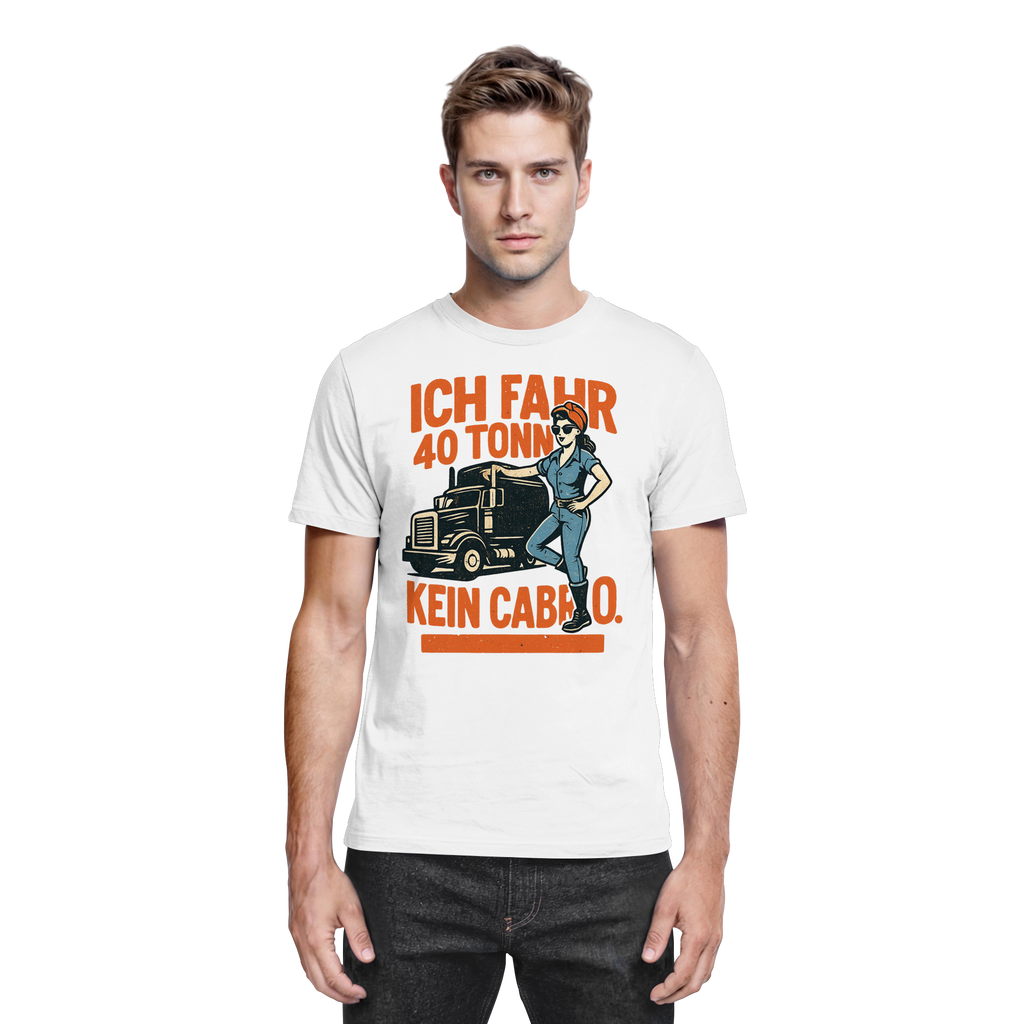 Ich fahr 40 Tonner - kein Cabrio - Premium Shirt