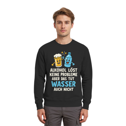 Alkohol löst keine Probleme aber Wasser auch nicht - Premium Sweatshirt