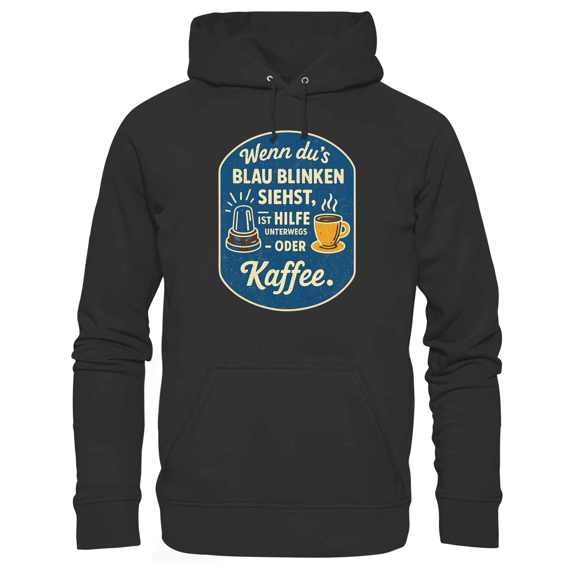 Wenn du's blau blinken siehst, ist Hilfe unterwegs - oder Kaffee - Premium Unisex Hoodie