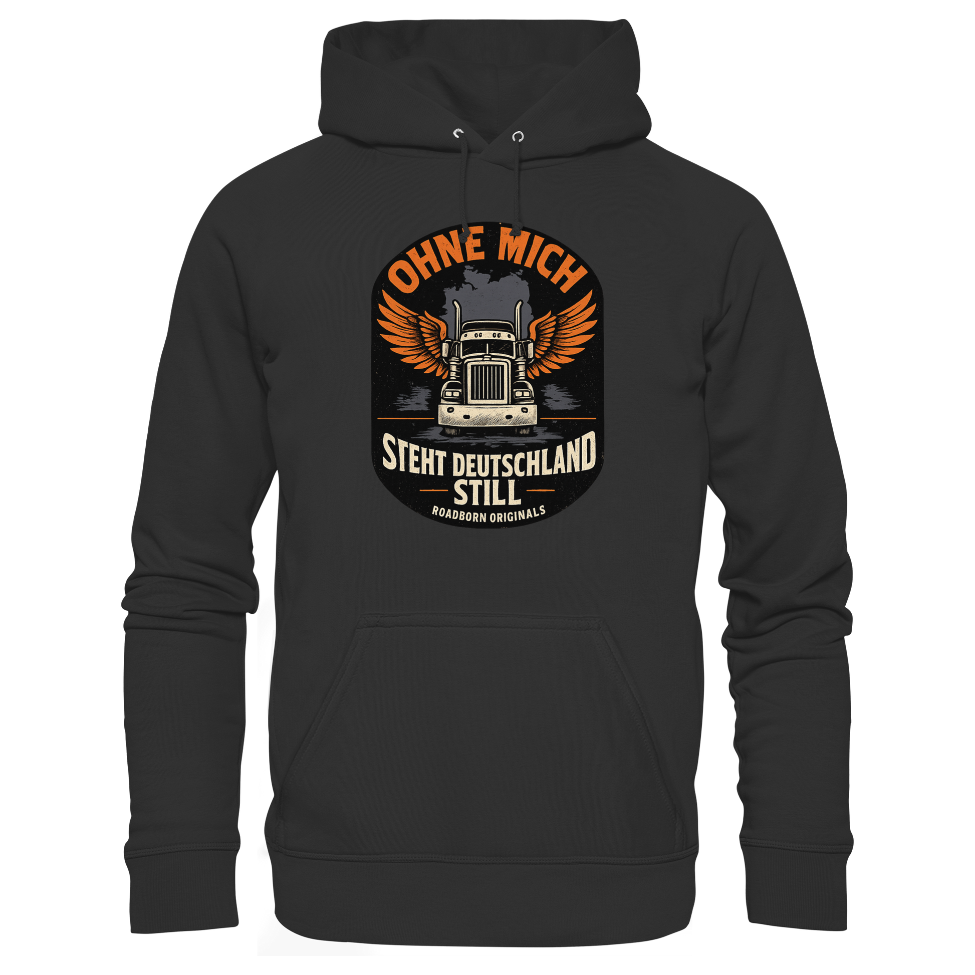 Ohne mich steht Deutschland still - Premium Unisex Hoodie