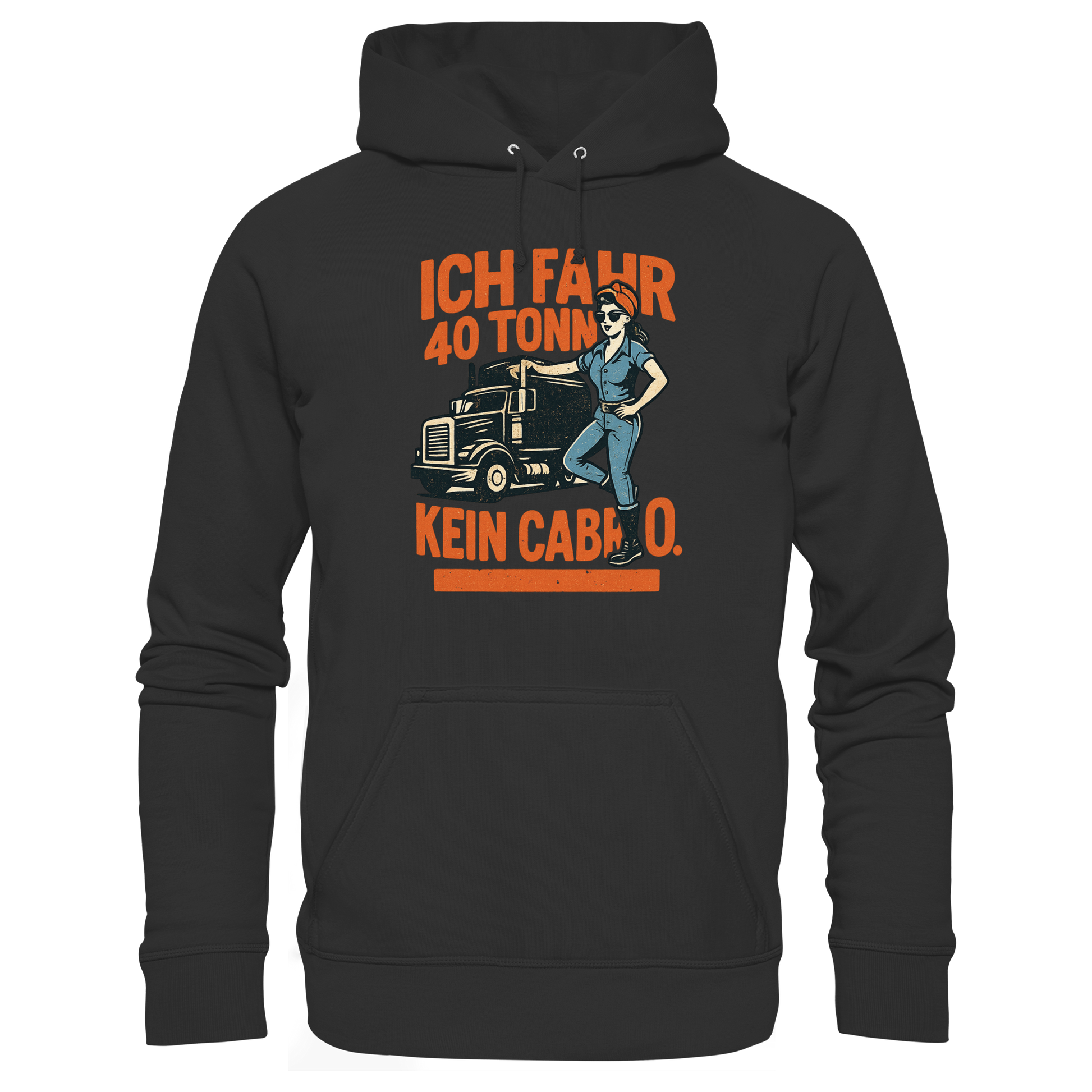 Ich fahr 40 Tonner - kein Cabrio - Premium Unisex Hoodie