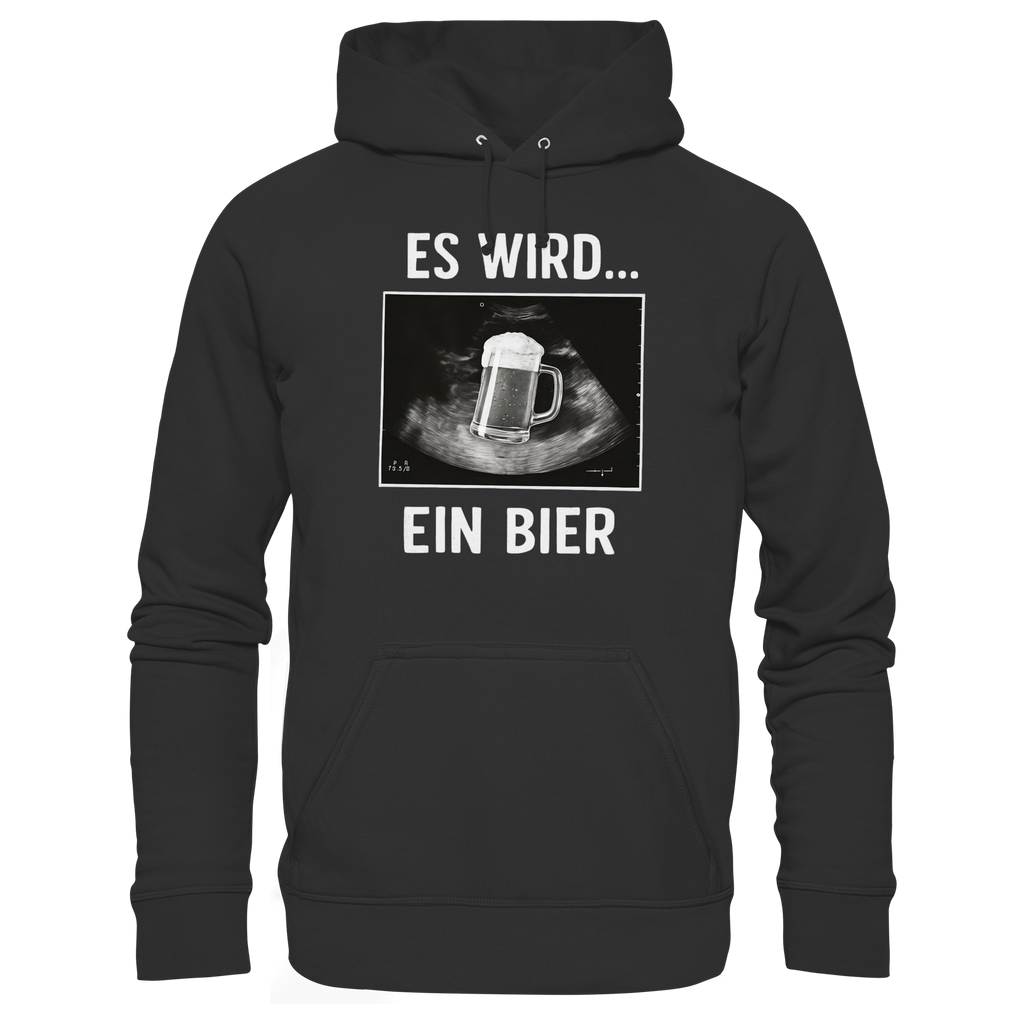 Es wird ein Bier - Premium Unisex Hoodie