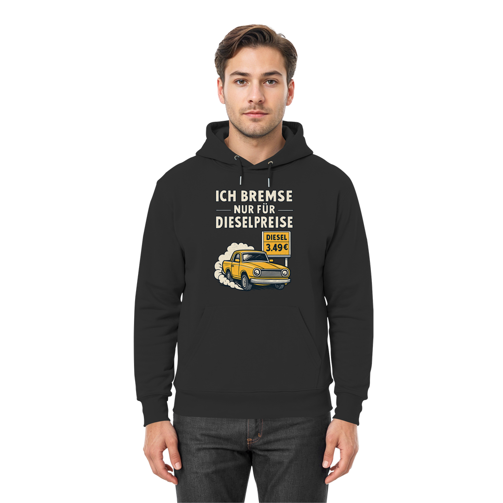 Ich bremse nur für Dieselpreise - Premium Unisex Hoodie