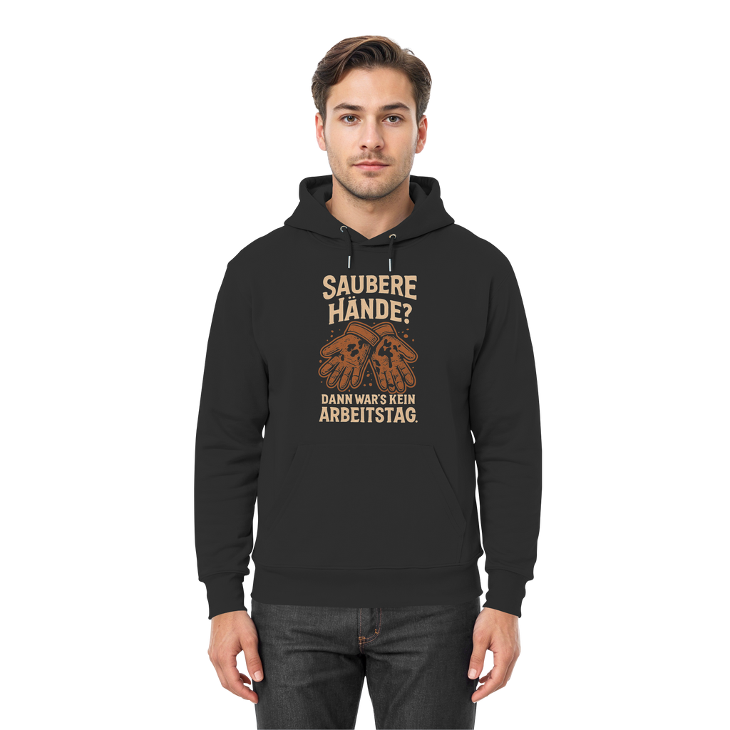 Saubere Hände? Dann war's kein Arbeitstag - Premium Unisex Hoodie