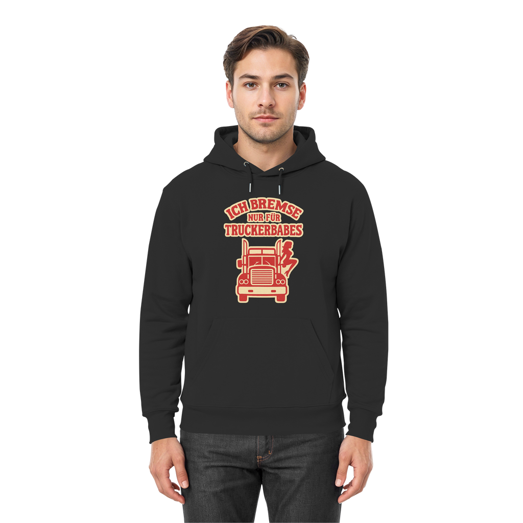 Ich bremse nur für Truckerbabes - Premium Unisex Hoodie