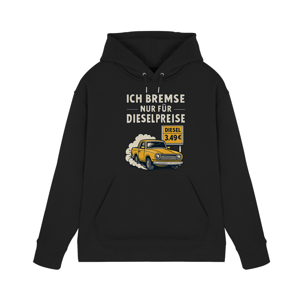 Ich bremse nur für Dieselpreise - Premium Unisex Hoodie