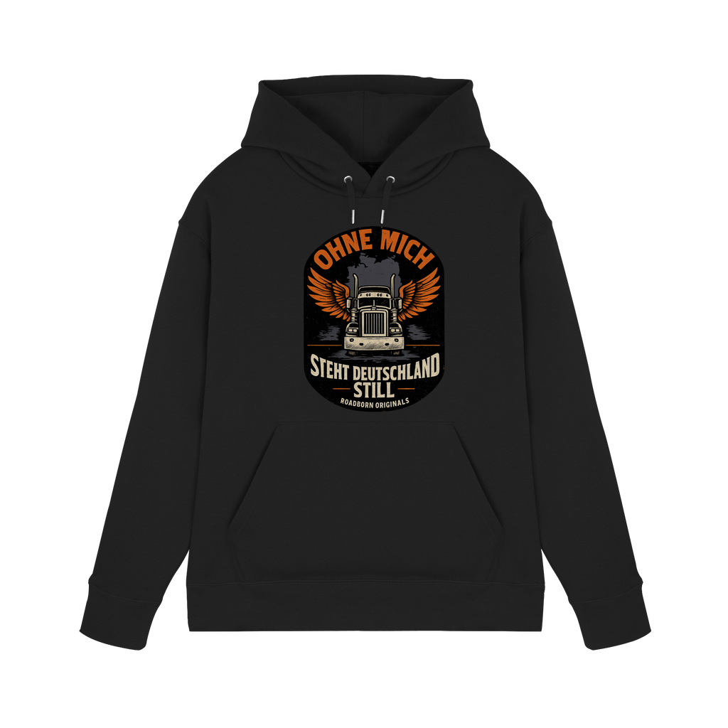 Ohne mich steht Deutschland still - Premium Unisex Hoodie