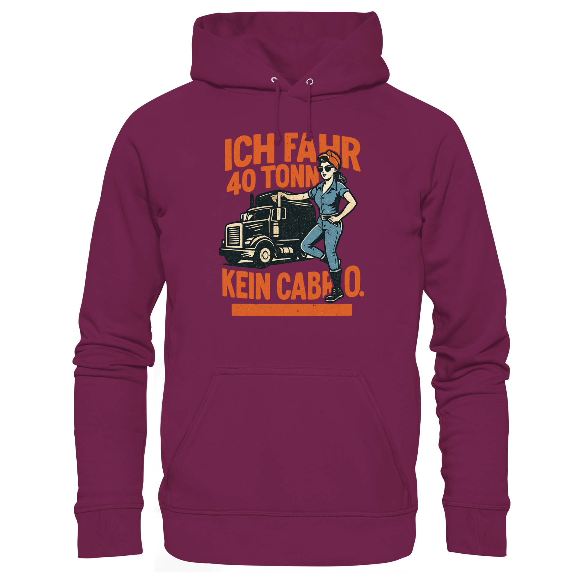 Ich fahr 40 Tonner - kein Cabrio - Premium Unisex Hoodie