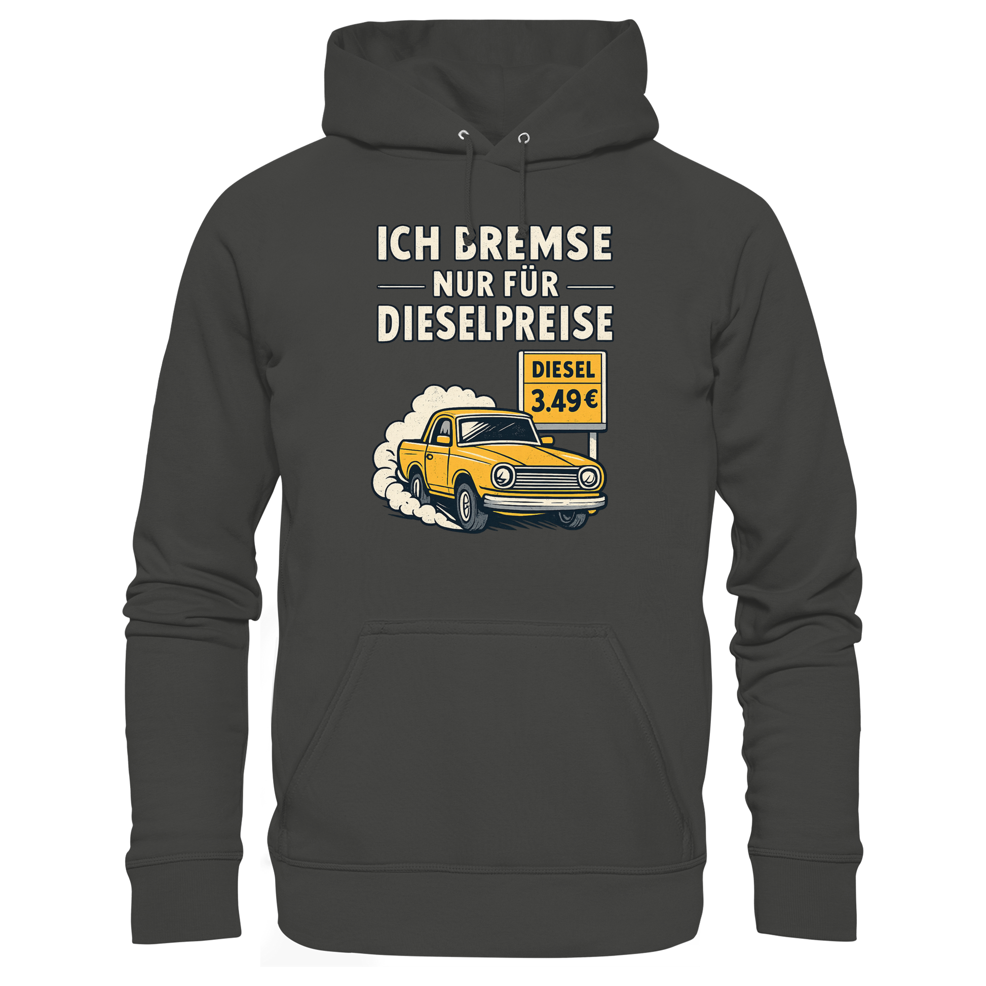 Ich bremse nur für Dieselpreise - Premium Unisex Hoodie