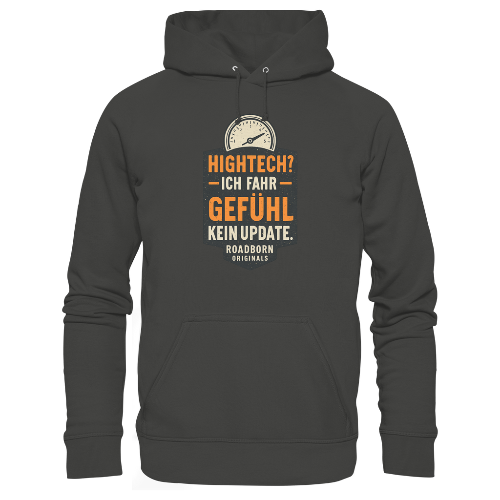 Hightech? Ich fahr Gefühl - kein Update. - Premium Unisex Hoodie