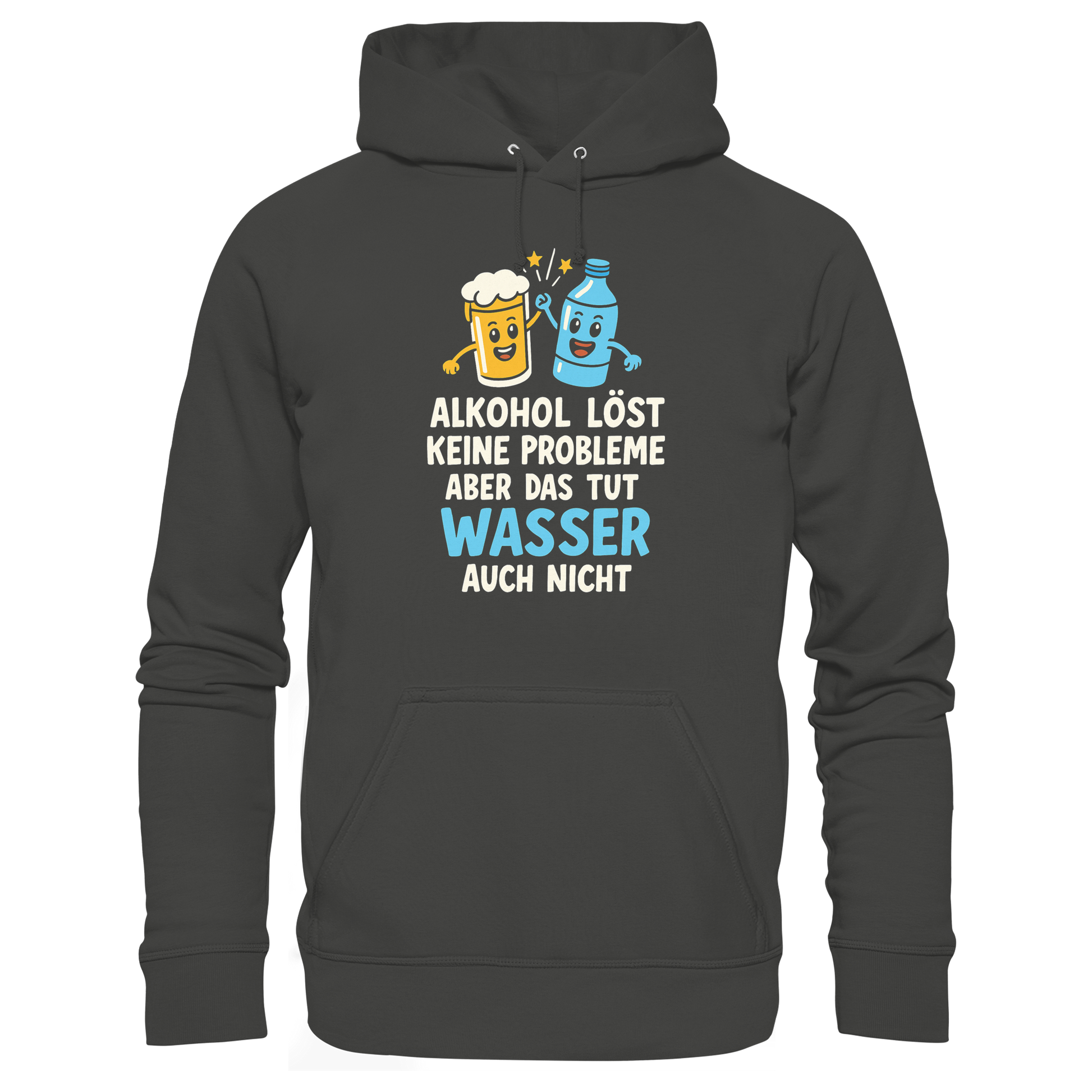 Alkohol löst keine Probleme aber Wasser auch nicht - Premium Unisex Hoodie