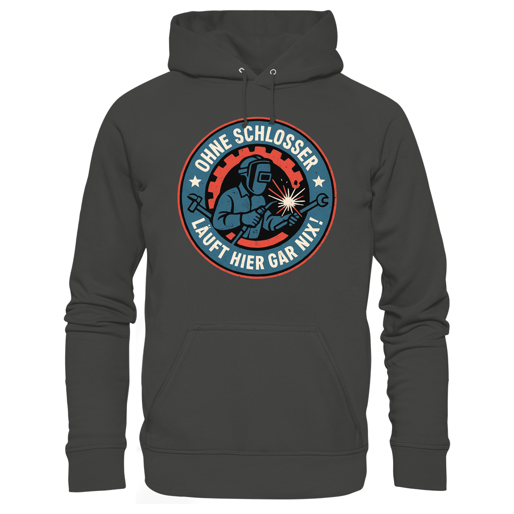 Ohne Schlosser läuft hier gar nix! - Premium Unisex Hoodie