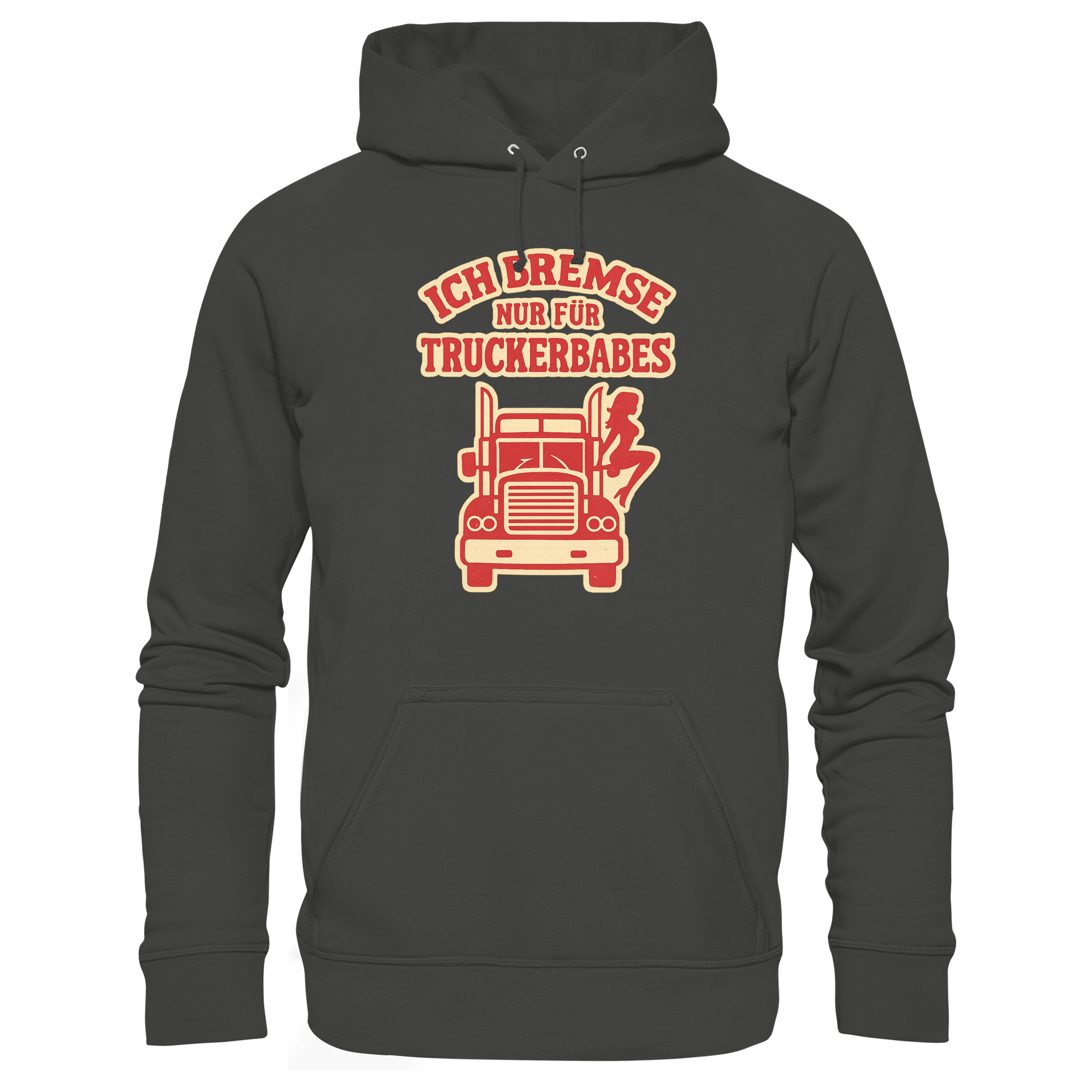 Ich bremse nur für Truckerbabes - Premium Unisex Hoodie