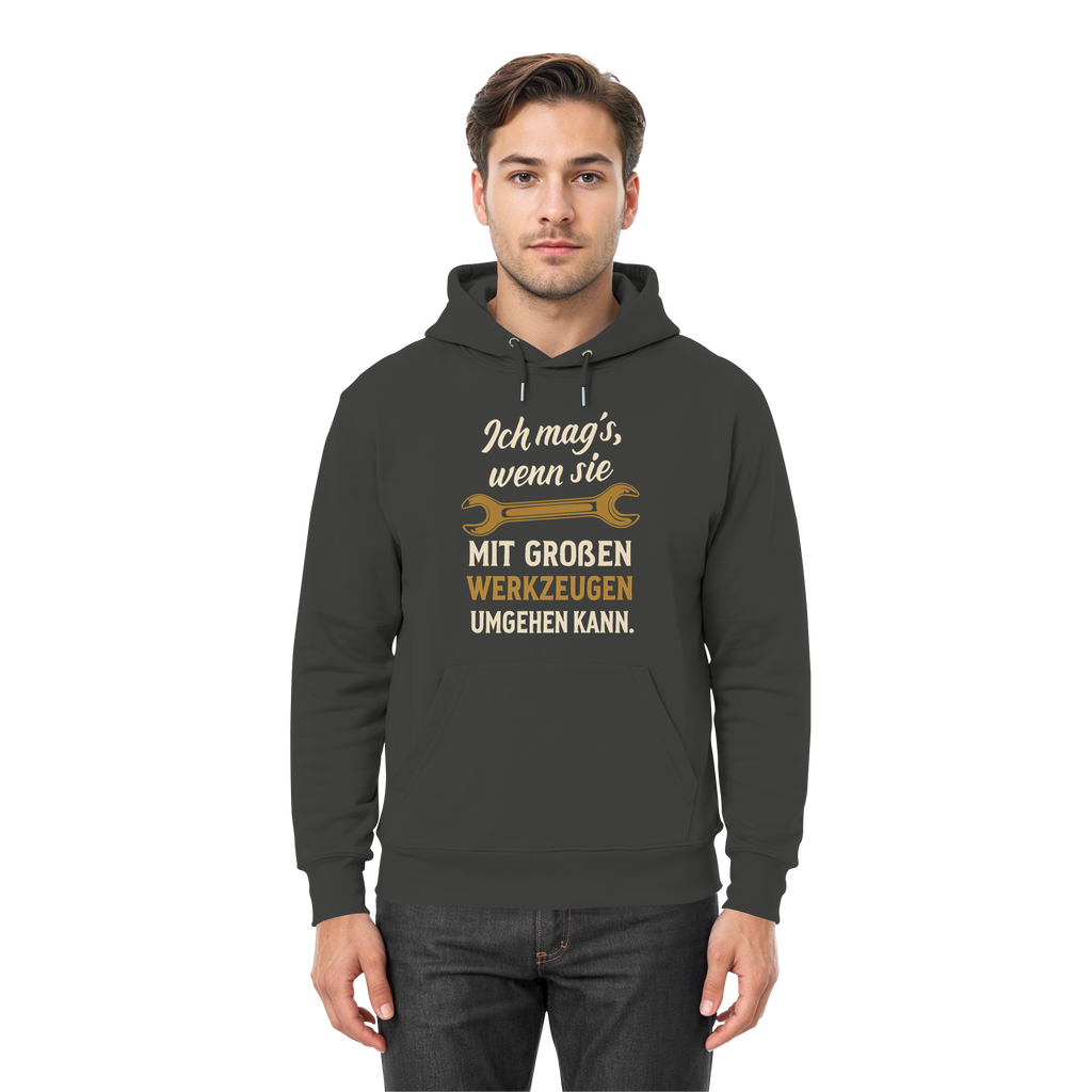 Ich mag's, wenn sie mit großen Werkzeugen umgehen kann - Premium Unisex Hoodie