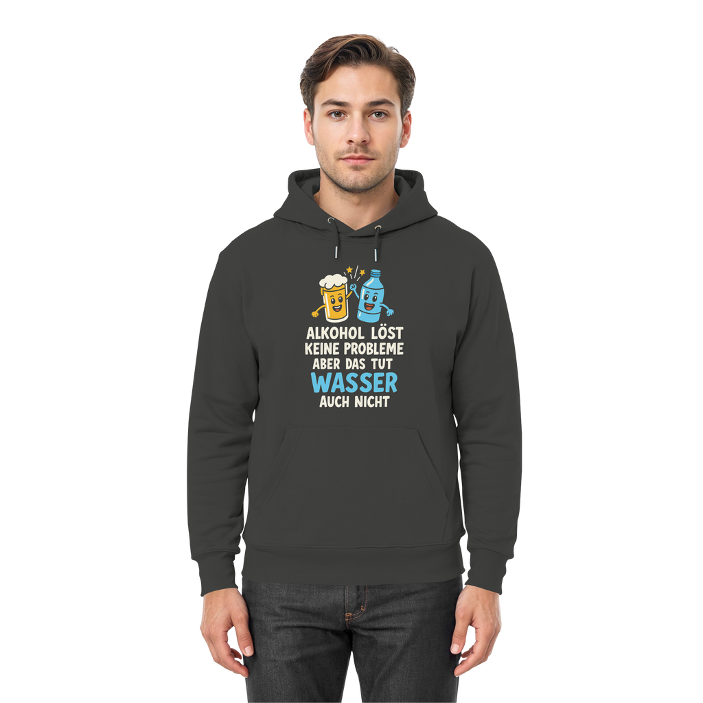 Alkohol löst keine Probleme aber Wasser auch nicht - Premium Unisex Hoodie