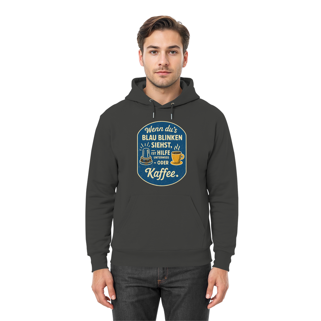 Wenn du's blau blinken siehst, ist Hilfe unterwegs - oder Kaffee - Premium Unisex Hoodie