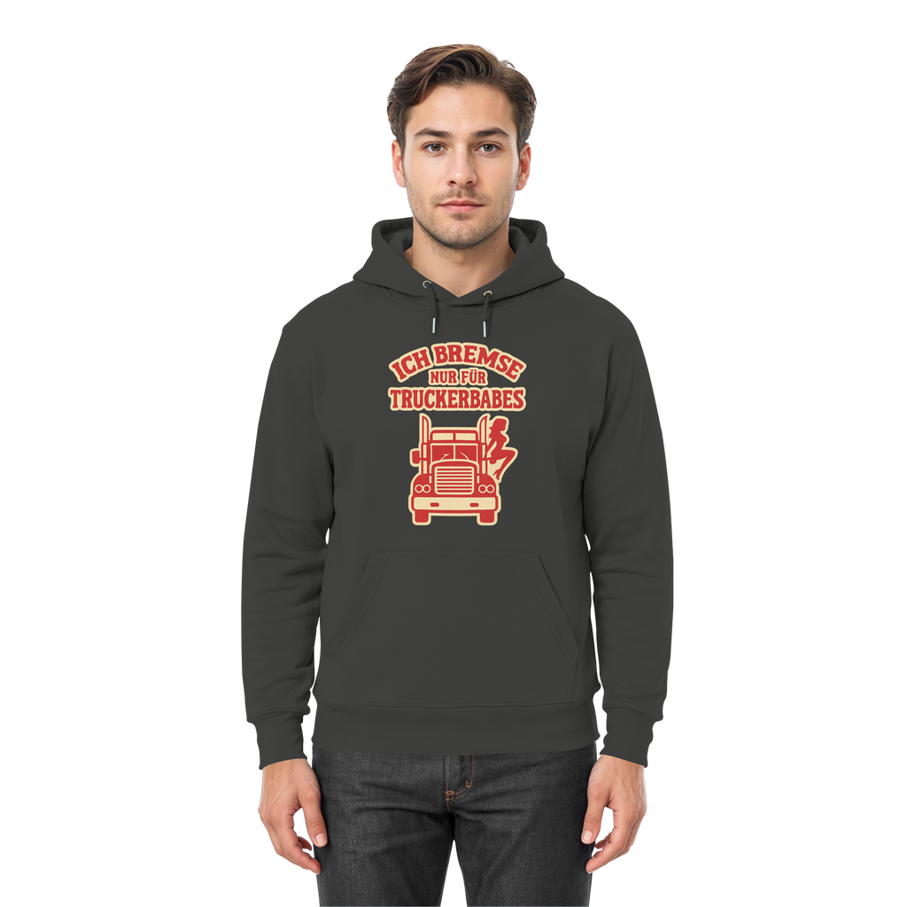 Ich bremse nur für Truckerbabes - Premium Unisex Hoodie