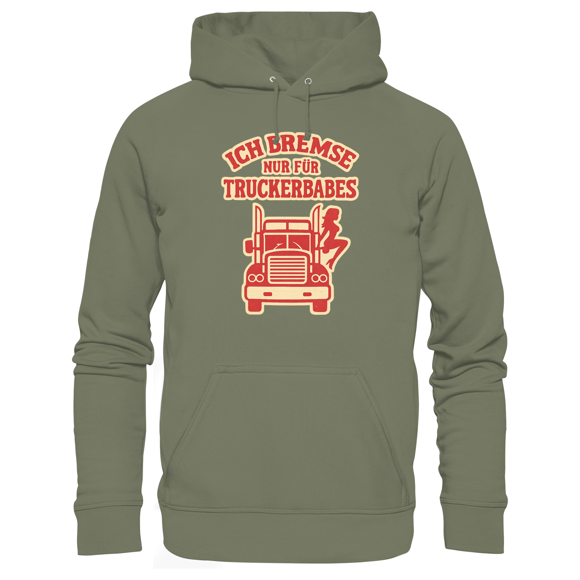 Ich bremse nur für Truckerbabes - Premium Unisex Hoodie
