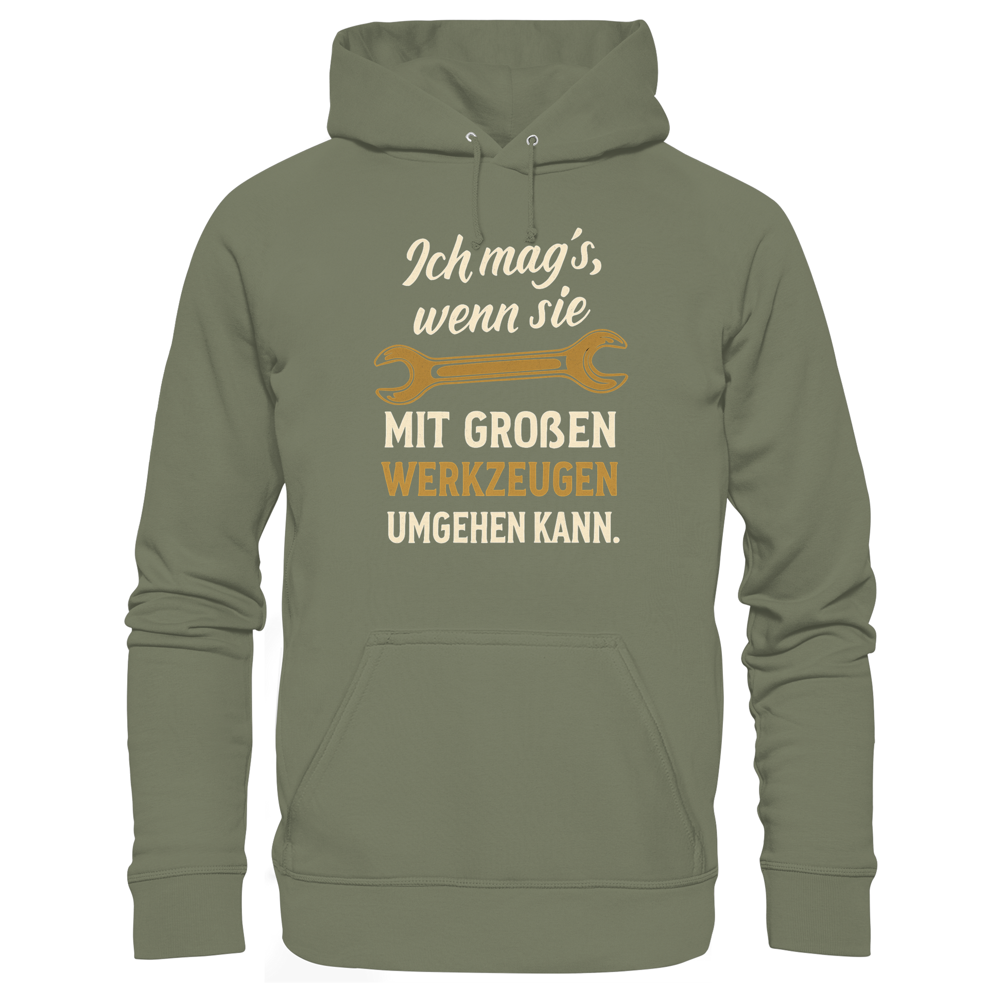 Ich mag's, wenn sie mit großen Werkzeugen umgehen kann - Premium Unisex Hoodie