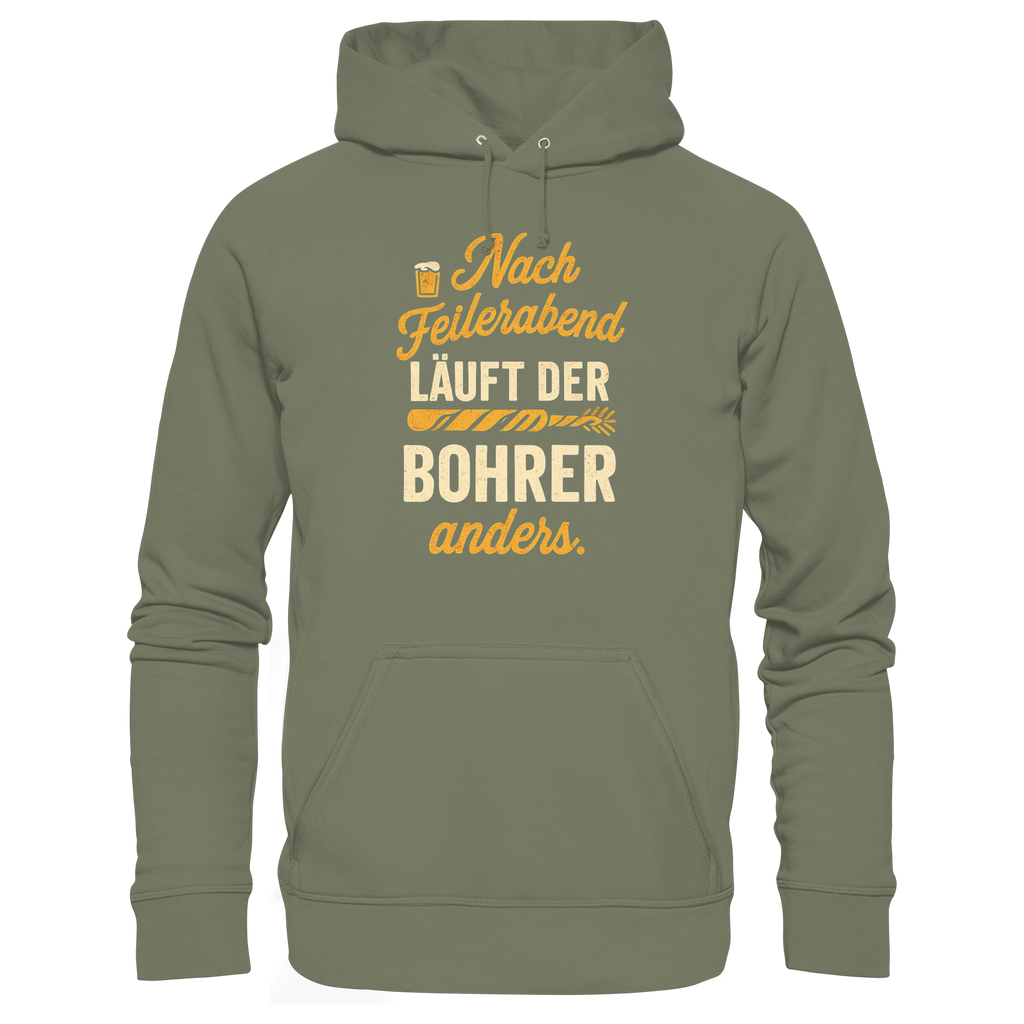 Nach Feierabend läuft der Bohrer anders - Premium Unisex Hoodie