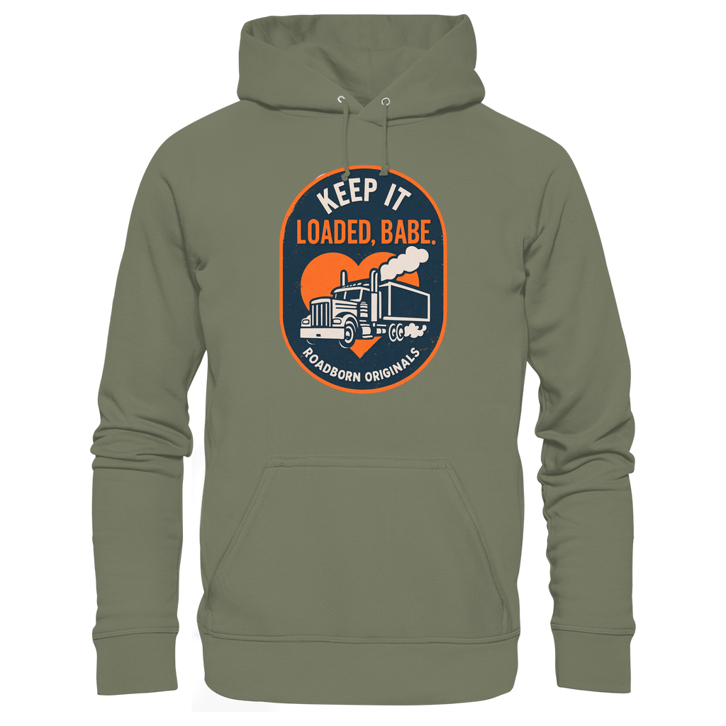Keep It Loaded, Babe. - Premium Unisex Hoodie